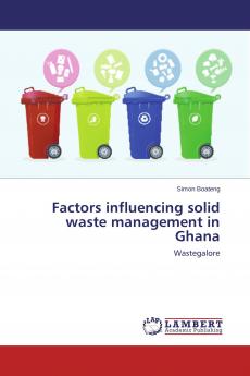Factors influencing solid waste management in Ghana