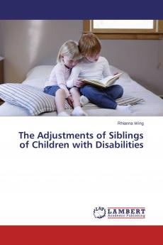 The Adjustments of Siblings of Children with Disabilities