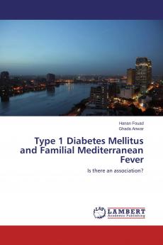 Type 1 Diabetes Mellitus and Familial Mediterranean Fever