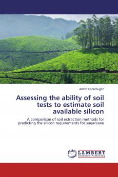 Assessing the ability of soil tests to estimate soil available silicon