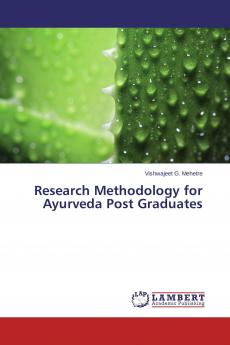 Research Methodology for Ayurveda Post Graduates
