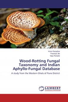 Wood-Rotting Fungal Taxonomy and Indian Aphyllo-Fungal Database