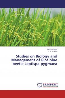 Studies on Biology and Management of Rice blue beetle Leptispa pygmaea