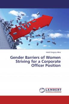 Gender Barriers of Women Striving for a Corporate Officer Position
