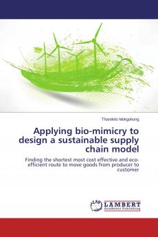 Applying bio-mimicry to design a sustainable supply chain model