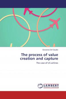 The process of value creation and capture