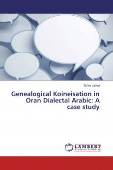 Genealogical Koineisation in Oran Dialectal Arabic
