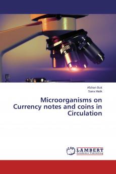 Microorganisms on Currency notes and coins in Circulation