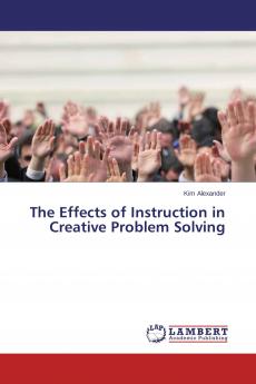 The Effects of Instruction in Creative Problem Solving