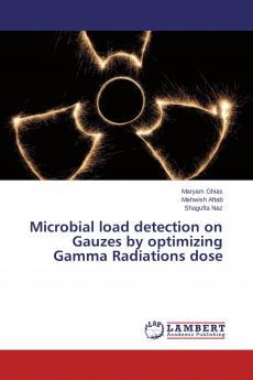 Microbial load detection on Gauzes by optimizing Gamma Radiations dose