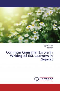 Common Grammar Errors in Writing of ESL Learners in Gujarat