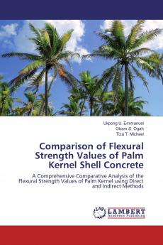 Comparison of Flexural Strength Values of Palm Kernel Shell Concrete