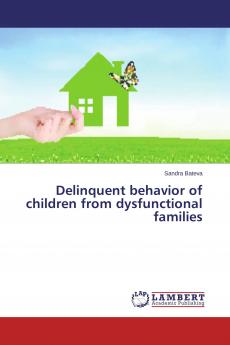 Delinquent behavior of children from dysfunctional families