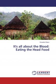 It's all about the Blood: Eating the Head Food