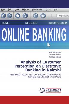 Analysis of Customer Perception on Electronic Banking in Nairobi