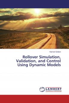 Rollover Simulation Validation and Control Using Dynamic Models