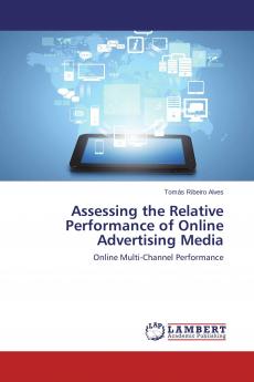 Assessing the Relative Performance of Online Advertising Media