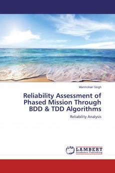 Reliability Assessment of Phased Mission Through BDD & TDD Algorithms