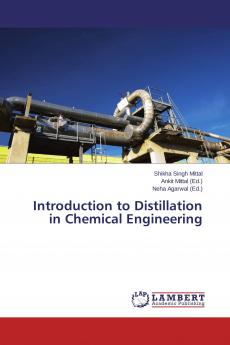 Introduction to Distillation in Chemical Engineering