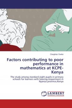 Factors contributing to poor performance in mathematics at KCPE- Kenya