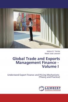 Global Trade and Exports Management Finance - Volume I