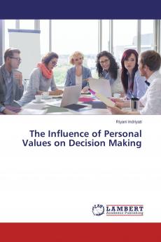 The Influence of Personal Values on Decision Making