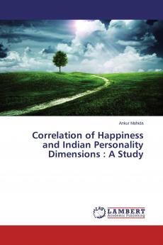 Correlation of Happiness and Indian Personality Dimensions