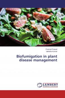 Biofumigation in plant disease management