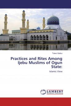 Practices and Rites Among Ijebu Muslims of Ogun State: