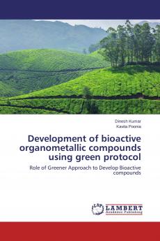 Development of bioactive organometallic compounds using green protocol