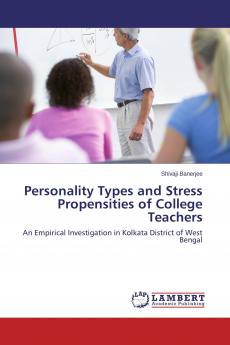 Personality Types and Stress Propensities of College Teachers