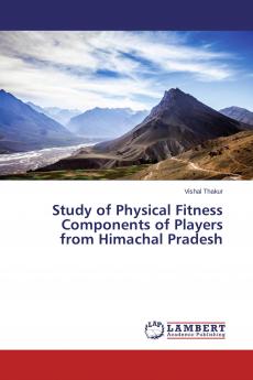 Study of Physical Fitness Components of Players from Himachal Pradesh
