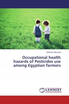 Occupational health hazards of Pesticides use among Egyptian farmers