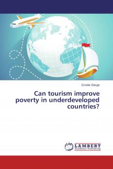 Can tourism improve poverty in underdeveloped countries?