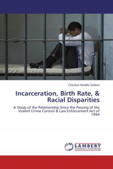 Incarceration Birth Rate & Racial Disparities
