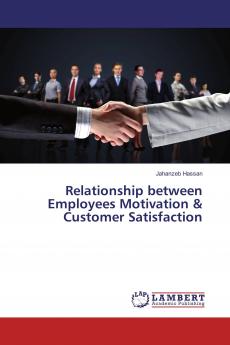 Relationship between Employees Motivation & Customer Satisfaction