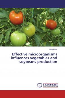 Effective microorganisms influences vegetables and soybeans production
