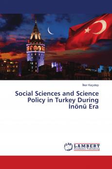 Social Sciences and Science Policy in Turkey During ��n��n�� Era