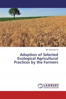Adoption of Selected Ecological Agricultural Practices by the Farmers