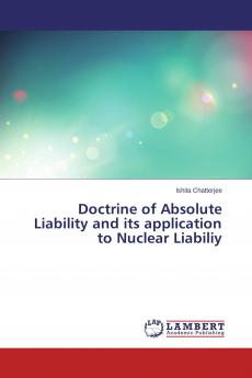 Doctrine of Absolute Liability and its application to Nuclear Liabiliy