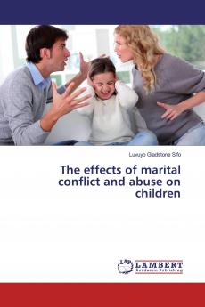 The effects of marital conflict and abuse on children