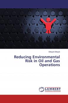 Reducing Environmental Risk in Oil and Gas Operations