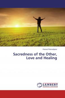 Sacredness of the Other Love and Healing