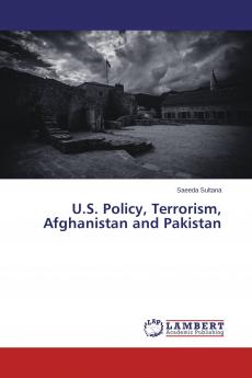 U.S. Policy Terrorism Afghanistan and Pakistan