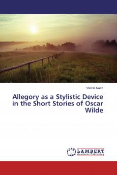 Allegory as a Stylistic Device in the Short Stories of Oscar Wilde