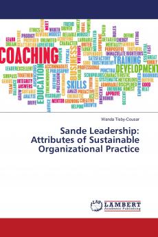Sande Leadership: Attributes of Sustainable Organizational Practice