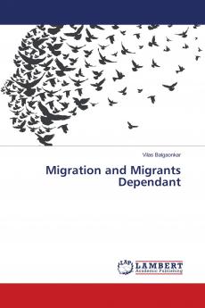 Migration and Migrants Dependant