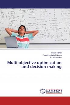 Multi objective optimization and decision making