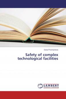 Safety of complex technological facilities
