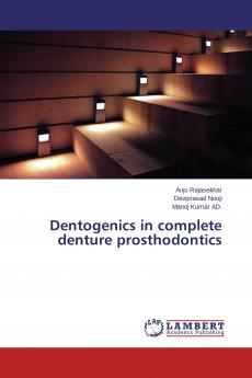 Dentogenics in complete denture prosthodontics